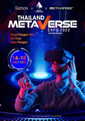 Thailand Metaverse Expo:  Exploring the Digital Frontier and its Impact on Thai Culture